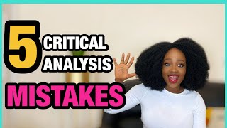 Critical Analysis: 5 Critical Analysis Mistakes You Are Making