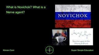 What is Novichok? What is a Nerve agent?