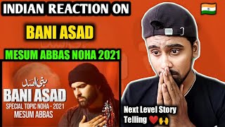 Indian Reacts To Bani Asad | Mesum Abbas Noha | Qabeela Banu Asad In Karbala | Muharam 2021 !!