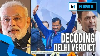 Delhi gives thumbs up to Kejriwal: What it means for AAP, BJP \u0026 Congress