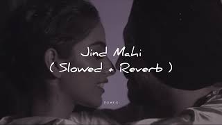 Jind Mahi - Diljit Dosanjh [ Slowed And Reverb] Latest Punjabi Song | Aesthetic | A U D I O M G |