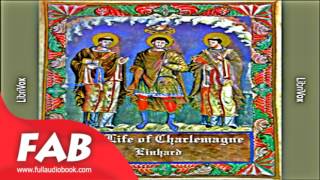 The Life of Charlemagne Einhard Full Audiobook by EINHARD by Non-fiction