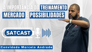 SATCAST #5 - TREINAMENTO, MERCADO E POSSIBILIDADES