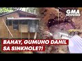 Bahay, gumuho dahil sa sinkhole?! | GMA News Feed