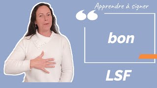 Signer BON en LSF (langue des signes française). Apprendre la LSF par configuration