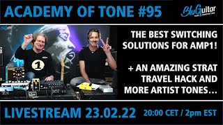 Academy Of Tone #95: the different switching options with AMP1 + Thomas’s ultimate travel Strat hack