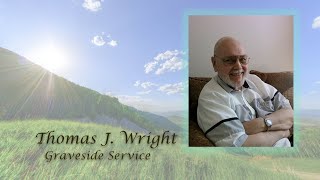 Thomas J. Wright Graveside Service