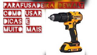 Como usar uma Parafusadeira/Furadeira  #dewalt