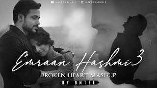 Emraan Hashmi Broken Heart Mashup 3 | Amtee | Bollywood Lofi | Tera Mera Rishta | Ya Ali