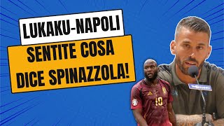 LUKAKU al NAPOLI❓ | Sentite come risponde SPINAZZOLA in CONFERENZA 👀