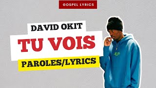 David Okit - Tu Vois (Paroles)