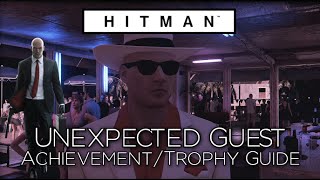 Hitman - Unexpected Guest Achievement/Trophy Guide (Secret)