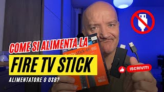 Fire TV Stick: meglio alimentata con USB o ALIMENTATORE?
