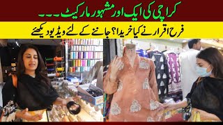 Farah Iqrar's visit to another famous market of Karachi l Must watch to know about her shopping