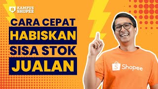 Cara Cepat Menghabiskan Sisa Stok Jualan Pasca Big Campaign