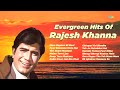 evergreen hits of rajesh khanna mere sapnon ki rani pyar deewana hota hai yeh sham mastani