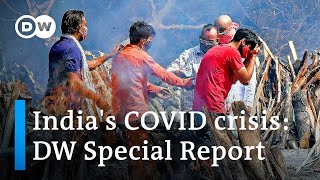 India's COVID crisis: How did it happen and what to expect | DW Special Report