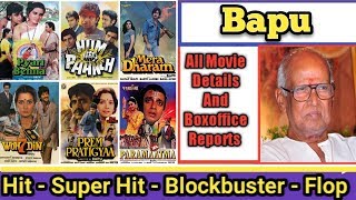 Director Bapu Box Office Collection Analysis Hit And Flop Blockbuster All Movies List