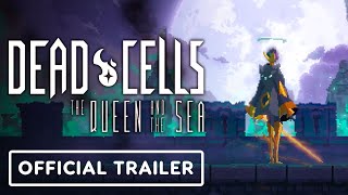 Dead Cells: The Queen and the Sea DLC - Official Teaser Trailer