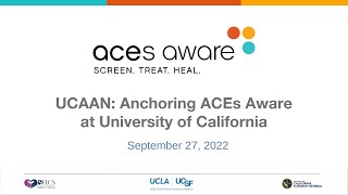 ACEs Aware Webinar: UCAAN: Anchoring ACEs Aware at the University of California