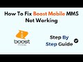 How To Fix Boost Mobile MMS Not Working