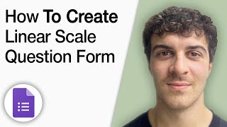 How to Create a Linear Scale Question Form Using Google Forms [2025 Full Guide]