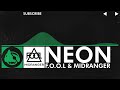 [Midtempo] - F.O.O.L & Midranger - Neon