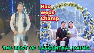 The best of Langunthai Daimei//Nao weds Champ//Khoupum Dam//Feb.8, 2023