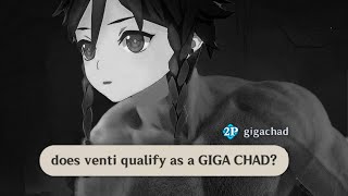 When Venti becomes GigaChad... | Genshin Impact