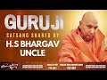 Guruji Satsang | Shared By H.S Bhargav Uncle | Guruji Time Sangat | Satsang - 38