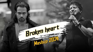 Broken heart 💔 Mashup 2024 ( EMRAAN HASHMI ) Atif aslam x K.K songs.