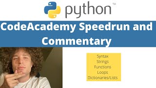 Python Speedrun with Commentary [CodeAcademy; Blind, Sections 1-8.5]