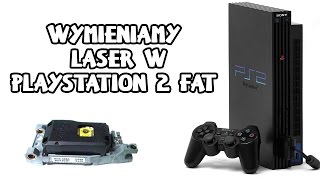 Wymiana lasera w konsoli PlayStation 2 FAT