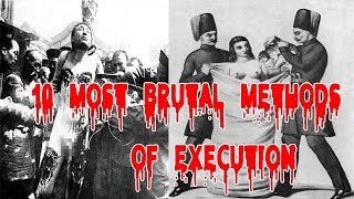 10 Most Brutal Methods of Execution