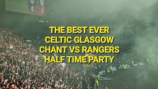 The Best Ever Celtic Glasgow Chant / Half Time Party Vs Rangers League Cup Final