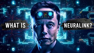 NEURALINK: Elon Musk's Brain Chip Company Explained