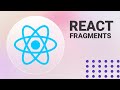 React Fragments : Explanation.