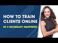 How to Train Clients Online: Equipment Needs