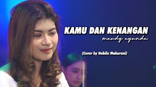 KAMU KENANGAN MAUDY AYUNDA Cover by Nabila Maharani