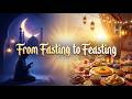 From Fasting to Feasting | Emotional Eid Nasheed 2026 🌙✨