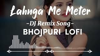 lagwa di raja ji hamara lahanga me metre | slowed reverb | lofi song new bhojpuri song | khesari lal