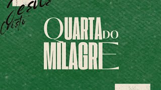 Quarta do Milagre | IEQ Sede Piracicaba - 22/01/2025 - 06h30