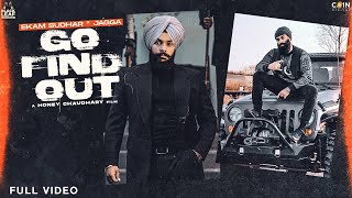 New Punjabi Songs 2021 | Go Find Out (Full Video) Ekam Sudhar X Jagga | Latest Punjabi Songs 2021