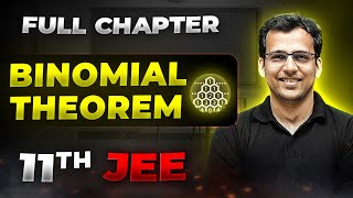 Binomial Theorem FULL CHAPTER | Class 11th Maths | Arjuna JEE