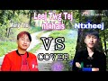 Leej Twg Tej ntxhai- mang vang- Cover by Meej thoj & ntxheej Lee [ office music]