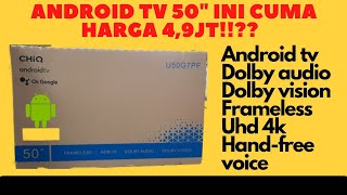 Rp.4,9jt CHIQ U50G7 Android 4k paket komplit!!