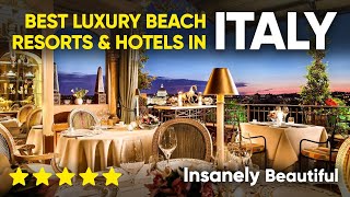 Best Luxury Beach Resorts & Hotels in Italy