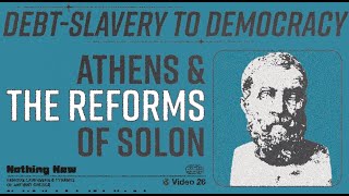 Debt-Slavery to Democracy: The Reforms of Solon