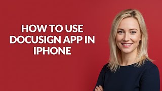 How to Use Docusign App In Iphone - Julia'sTutorials