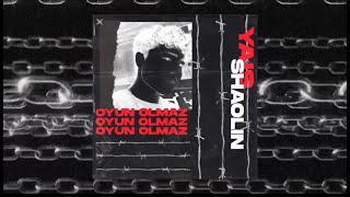 Yais Shaolin - Oyun Olmaz